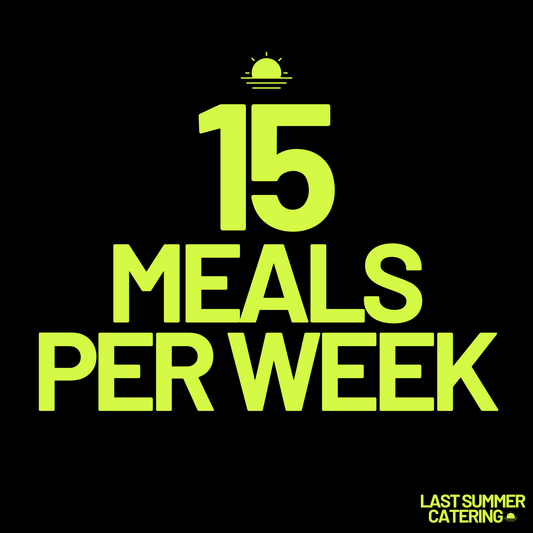 15 Meals Per Week - Last Summer Catering